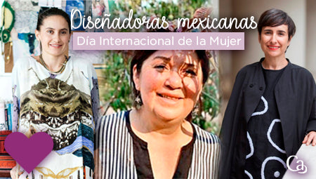 Diseñadoras Mexicanas / Día Internacional de la Mujer